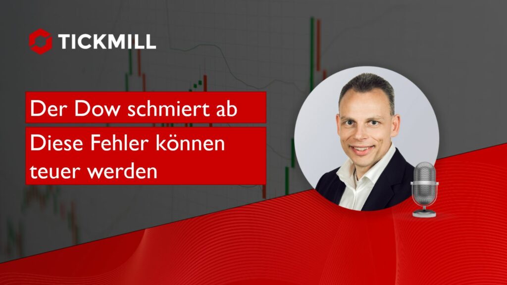 Der DOW Schmiert Ab – Diese Fehler Können Teuer Werden