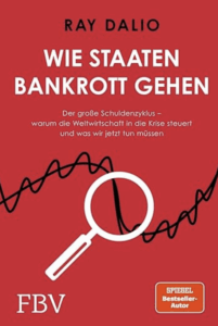 Buchtipp: "Wie Staaten Bankrott gehen" von Ray Dalio - Eine Analyse der globalen Schuldenkrise